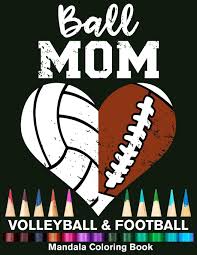 See more of mandala coloring pages and books on facebook. Ball Mom Football And Volleyball Mandala Coloring Book Funny Football Mom And Volleyball Mom Heart Mandala Coloring Book Publishing Funny High School Sport 9798693253278 Amazon Com Books