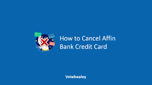 Find out the best credit card according to your lifestyle. How To Cancel Affin Bank Credit Card Instantly