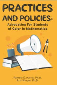 Practices and Policies: Advocating for Students of Color in Mathematics See  more