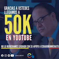 Seguimos creciendo! 👏 #Ecuadorinmediato celebra sus 50k en #Youtube 🥳👏  Gracias a su apoyo, seguimos contando la historia y llegando con  información a todas partes del #Ecuador🇪🇨 Únete a esta gran comunidad
