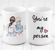 Best Friends Gifts You Re My Person Unique Friendship Gift Mug Diy Holiday Gifts Friendship Gifts Creative Diy Gifts