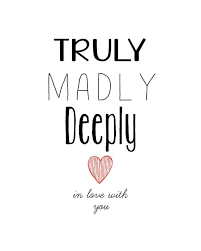 Truly Madly Deeply Quote Digital Printable Art 8x10 Romantic Love Quotes Love Quotes Love Yourself Quotes