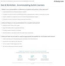Autism spectrum disorder should only … Quiz Worksheet Accommodating Autistic Learners Study Com