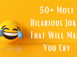 Top 50 jokes to make someone laugh really hard. 50 Most Hilarious Jokes That Will Make You Cry Hilarious Jokes