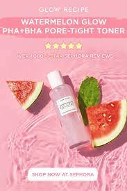 Watermelon Glow Pha Bha Pore Tight Toner Glow Recipe Sephora Watermelon Toner Bha