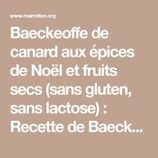 Baeckeoffe De Canard Aux Epices De Noel Et Fruits Secs Recette Baeckeoffe De Canard Epices De Noel Fruits Secs
