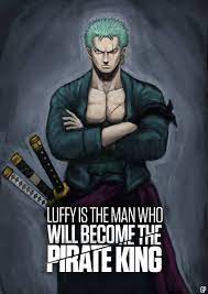 Pin By Steven Wilson On Shinra Tensi Zoro The Pirate King Luffy
