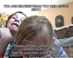 You Is You Died Giving Birth Meme By Anya Korpela Top Addison Kostac Bottom Bad Translator
