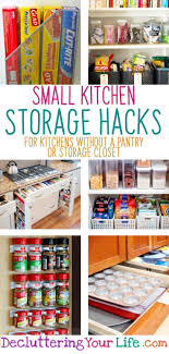 No Pantry How To Organize A Small Kitchen Without A Pantry Decluttering Your Life Kitchen Without Pantry Small Kitchen Hacks Small Kitchen Storage