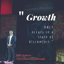 A Great Quote From Bill Eckstrom On Growth Leadership Discomfort Outoforder Coaching Growthrings Tedx Great Quotes Quotes Life