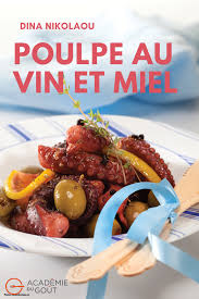 Poulpe Au Vin Et Au Miel Par Dina Nikolaou Recette En 2020 Cuisine Mediterraneenne Diner Cuisine