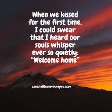 I love you more than i have ever found a way to say to you. —ben folds. 30 Our First Kiss Quotes All Love Messages