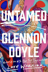 Untamed By Glennon Doyle In 2020 Books Music Book Reading