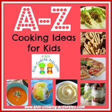 Cooking can help young kids learn and practice some basic math concepts and build language skills. A Z Kids Cooking Recipes