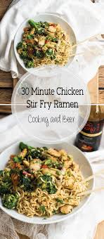 30 Minute Chicken Stir Fry Ramen Cooking And Beer Recipe Chicken Stir Fry Ramen Recipes Chicken Stir Fry