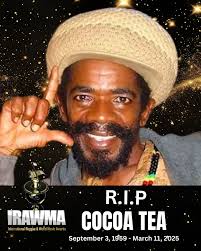IRAWMA multiple Awards winner and Lifetime Awardee, the legendary Cocoa Tea  (Calvin George Scott), passed away at 65. On behalf of Martin's  International and the reggae and world music community, we extend