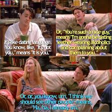 Dating Language Friends Tv Friends Episodes Friend Jokes