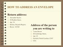 The inside address should be written on the left, starting below your address. How To Write A Letter You Want To Find A Pen Pal Ppt Download
