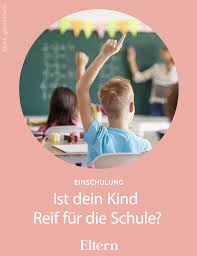 Ist Unser Kind Schulreif Schule Schulkinder Einschulung