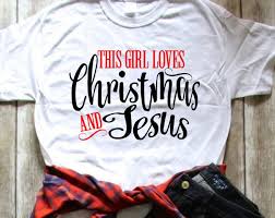 4.8 out of 5 stars with 8 ratings. This Girl Loves Christmas And Jesus Shirt Christmas Shirt Christmas And Jesus Christmas Santa Christmas Shirts Vinyl Girls Christmas Shirts Shirt Designs