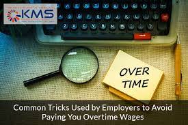 Blog Archive Common Tricks Used By Employers To Avoid Paying You Overtime  Wages