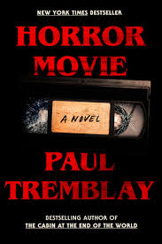 Horror Movie: A Novel: Tremblay, Paul: 9780063070011: Amazon.com: Books