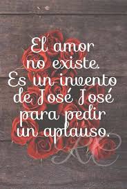 El Amor No Existe Wonder Quotes True Quotes Funny Quotes