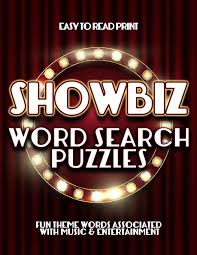 Check spelling or type a new query. Showbiz Word Search Puzzle Fun Theme Words Associated With Music And Entertainment Easy To Read Print Puzzles Funtime 9781099623196 Amazon Com Books