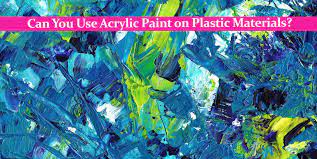 Check spelling or type a new query. Can You Use Acrylic Paint On Plastic Materials Craftknights