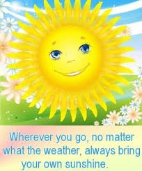 Wherever You Go No Matter What The Weather Always Bring Your Own Sunshine Pictures Photos And Images For Facebook Tumblr Pinterest And Twitter
