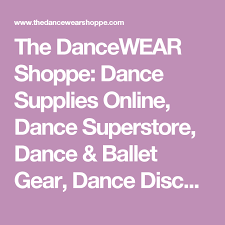 The Dancewear Shoppe Dance Supplies Online Dance Superstore Dance Ballet Gear Dance Discount Supply Dance Supplies Ballet Gear Dance Wear
