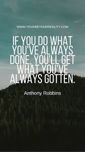 30 Anthony Robbins Quotes You Are Your Reality Anthony Robbins Tony Robbins Quotes Comfort Quotes