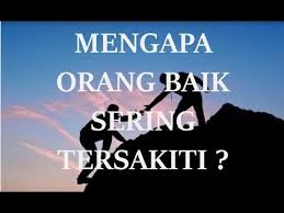 Mengapa Orang Baik Sering Tersakiti Youtube Youtube Life Quotes