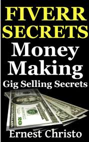 Find out how you can make extra money through the internet without having any specific knowledge about the subject. Pdf Free Download Fiverr Secrets Money Making Gig Selling Secrets Fiverr Com Books Make Money With Fiverr Gigs Ideas Tips Seo Book 2 Read Online By Ernest Christo Bookslolostereotyped