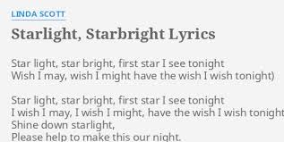 Star light, star bright, first star i see tonight; Starlight Starbright Lyrics By Linda Scott Star Light Star Bright