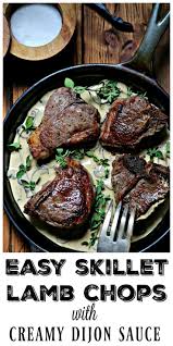 Easy Skillet Lamb Chops With Creamy Dijon Sauce Lamb Lamb Easyrecipe Skillet Dinnerideas Skillet Mushrooms Mu Lamb Chops Lamb Recipes Lamb Chop Recipes