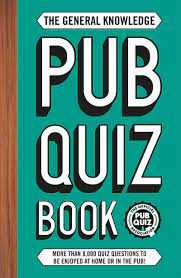 Read on for some hilarious trivia questions that will make your brain and your funny bone work overtime. Buy The General Knowledge Pub Quiz Book More Than 10 000 Quiz Questions To Be Enjoyed At Home Or In The Pub The Pub Quiz Book Series Book Online At Low Prices In