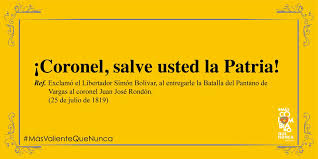 Colombia became an independent country. Vicepresidencia Colombia On Twitter Fue En La Batalla Del Pantano De Vargas Donde Esta Frase Se Consagro Como Una De Las Mas Recordadas Del Proceso De Independencia Se La Dijo Simon Bolivar