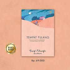 Keluarga adalah tempat terbaik untuk pulang. Tempat Pulang Yusuf Filasafa Wahyu Qolbu Shopee Indonesia