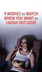 9 Movies To Watch When You Want To Laugh Out Loud Movies To Watch Good Comedy Movies Good Movies To Watch