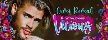 Vic Vaughn is Vicious Cover Reveal Giveaway