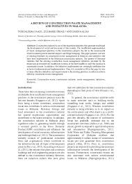 In addition, the aspects in solid waste management policy in malaysia seem quite general which not specified the classification of waste such as construction waste. Pdf A Review Of Construction Waste Management And Initiatives In Malaysia Nurzalikha Binti Sa Adi And Associate Professor Sr Ts Dr Zulhabri Ismail Academia Edu