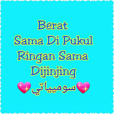 Maksud berat sama dipikul, ringan sama dijinjing. Berat Sama Dipikul Ringan Sama Dijinjing Photos Facebook