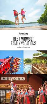 Best Midwest Family Vacations In 2020 Midwest Family Vacations Family Vacation Midwest Weekend Getaways