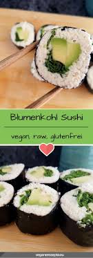 Low Carb Blumenkohl Sushi Rohvegan Vegane Rezepte Rezept Roh Vegan Sushi Roh Vegan Rezepte