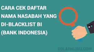 Jika dulu buat mengecek daftar nama nasabah bank yang di blacklist bi menggunakan website bank indonesia, maka sekarang buat bi checking cukup gunakan website otoritas jasa keuangan (ojk). Cara Cek Daftar Nama Nasabah Yang Di Blacklist Bi Dolar Hijau
