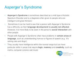 Young people with asperger's syndrome have a difficult time relating to others socially and their behavior and thinking patterns can be rigid and repetitive. Asperger S Syndrome