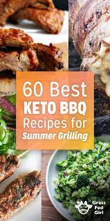 Keto Low Carb Summer Grilling Recipes Summer Grilling Recipes Grilled Meat Recipes Bbq Recipes