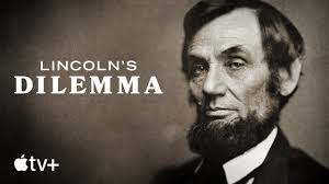 Lincoln's Dilemma - Apple TV+ Press