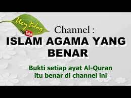Tapi jangan diajak berantem ya. Islam Agama Yang Benar Pengenalan Youtube